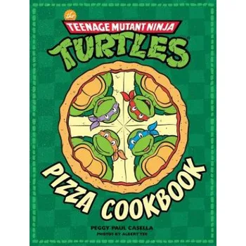 The Teenage Mutant Ninja Turtles Pizza Cookbook (Peggy Paul Casella,Albert Yee)(Pevná)