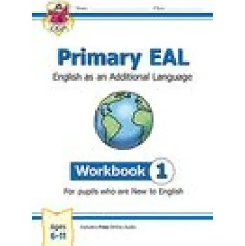 Anglický jazyk New Primary EAL: English for Ages 6-11 - Workbook 1 (New to English) (CGP Books)(Brožovaná)