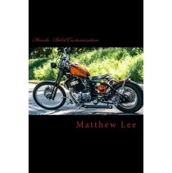 Učebnice Honda Rebel Customization (Matthew Lee)(Brožovaná)