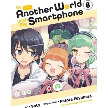 Cizojazyčná kniha In Another World with My Smartphone, Vol. 8 (manga) (Fuyuhara)(Brožovaná)
