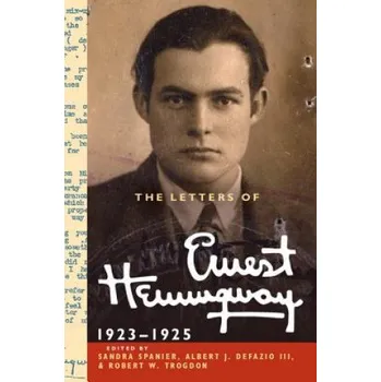 Cizí jazyk Letters of Ernest Hemingway: Volume 2, 1923-1925 (Ernest HemingwaySandra SpanierAlbert J. DeFazio IIIRobert W. Trogdon)(Pevná)
