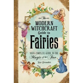 Cizojazyčná kniha Modern Witchcraft Guide to Fairies (Pevná)