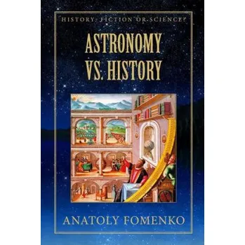 Cizojazyčná kniha Astronomy vs. History (Franck Tamdhu,Mike Yagupov,Anatoly Fomenko)(Brožovaná)