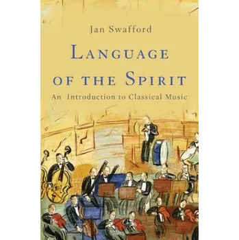 Cizojazyčná kniha Language of the Spirit (Jan Swafford)(Pevná)