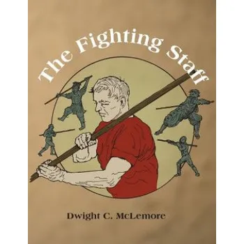 Kniha The Fighting Staff (Dwight C McLemore)(Brožovaná)