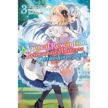 Cizojazyčná kniha Magical Revolution of the Reincarnated Princess and the Genius Young Lady, Vol. 3 (light novel) (Brožovaná)