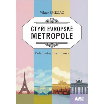 Umění Čtyři evropské metropole - Kulturologické obzory