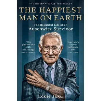 Cizojazyčná kniha The Happiest Man on Earth : The Beautiful Life of an Auschwitz Survivor, 1. vydání