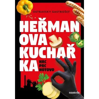 Heřmanova kuchařka: Hrc, prc, hotovo! -…
