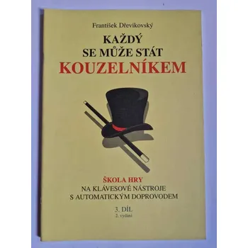 František Dřevikovský - Každý se může stát kouzelníkem 3