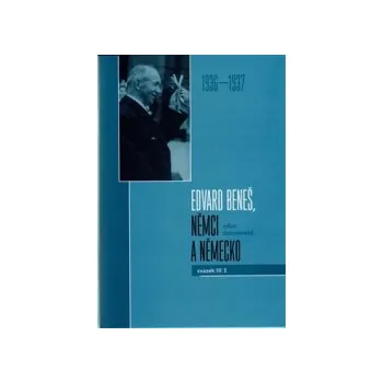 Edvard Beneš, Němci a Německo III/1