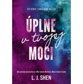 Úplne v tvojej moci - L. J. Shen