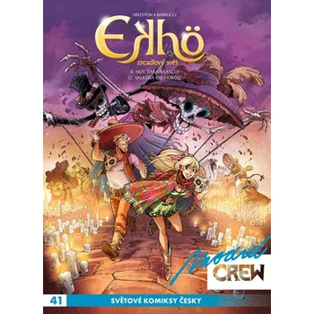 Komiks pro dospělé Modrá CREW 41 Zrcadlový svět 11+12 - Christophe Arleston, Alessandro Barbucci