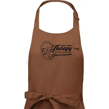 Kuchyňská zástěra I don't need therapy wheel in my hands (vedle sebe) - Dámská zástěra na vaření - Univerzální velikost ( Kakaová )