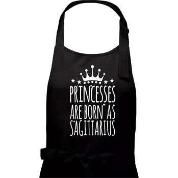 Kuchyňská zástěra Princesses are born as Sagittarius - Střelec - Dámská zástěra na vaření - Univerzální velikost ( Černá )