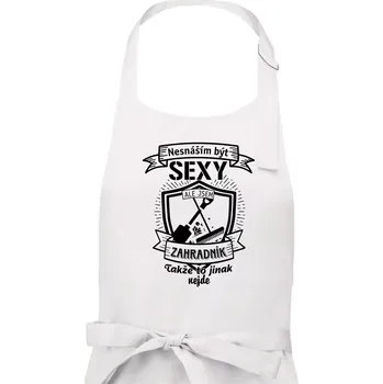 Kuchyňská zástěra Nesnáším být sexy zahradník - Pánská zástěra na vaření - Univerzální velikost ( Bílá )