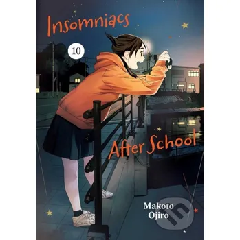 Insomniacs After School 10 - Makoto Ojiro Viz Media