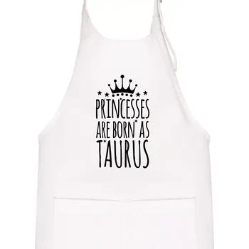 Kuchyňská zástěra Princesses are born as Taurus - Býk - Dětská zástěra na vaření - Univerzální velikost ( Bílá )