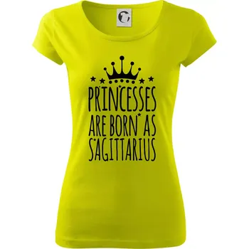 Dámské tričko Princesses are born as Sagittarius - Střelec - Dámské triko Pure - M ( Limetková )