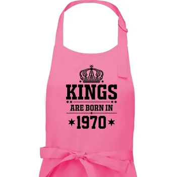 Kuchyňská zástěra Kings are born in 1970 - Pánská zástěra na vaření - Univerzální velikost ( Růžová )