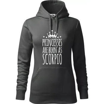 Dámská mikina Princesses are born as Scorpio - Štír - Mikina dámská Cape s kapucí - M ( Tmavá břidlice (šedá se zeleným nádechem) )