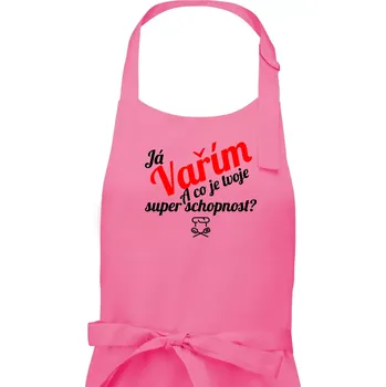 Kuchyňská zástěra Já vařím - tvoje superschopnost? šikmý nápis - Dámská zástěra na vaření - Univerzální velikost ( Růžová )