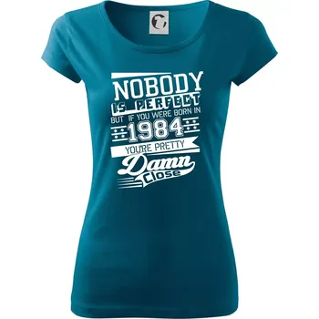 Nobody is perfect - 1984 - Dámské triko Pure - XL ( Petrolejová )
