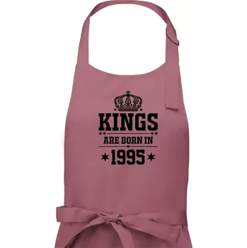 Kuchyňská zástěra Kings are born in 1995 - Pánská zástěra na vaření - Univerzální velikost ( Starorůžová )