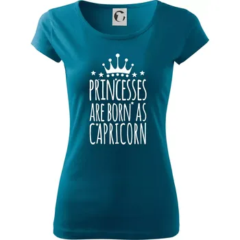 Dámské tričko Princesses are born as Capricorn - Kozoroh - Dámské triko Pure - 2XL ( Petrolejová )