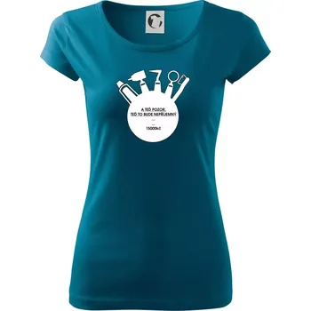 Dámské tričko U zubaře teď to bude nepříjemný - Dámské triko Pure - XS ( Petrolejová )