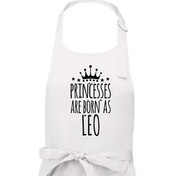 Kuchyňská zástěra Princesses are born as Leo - Lev - Dámská zástěra na vaření - Univerzální velikost ( Bílá )