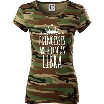 Dámské tričko Princesses are born as Libra - Váhy - Dámské maskáčové triko - XS ( Hnědý maskáč )