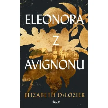 Kniha Eleonora z Avignonu [E-kniha] - Elizabeth DeLozier
