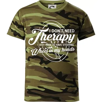 Kulatý nápis - I don't need therapy wheel in my hands - Dětské maskáčové triko - 104-110cm / 3-4 roky ( Zelený maskáč )