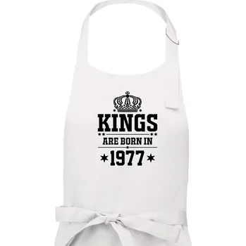 Kuchyňská zástěra Kings are born in 1977 - Pánská zástěra na vaření - Univerzální velikost ( Bílá )