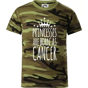 Princesses are born as Cancer - Rak - Dětské maskáčové triko - 122 cm/6 let ( Zelený maskáč )