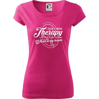 Kulatý nápis - I don't need therapy wheel in my hands - Dámské triko Pure - XS ( Purpurová )