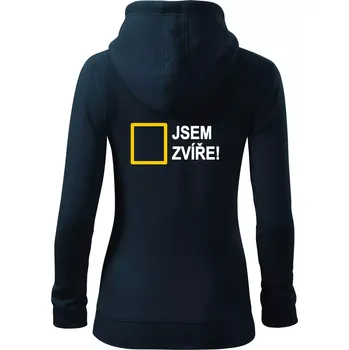 Dámská mikina Jsem zvíře obdelník - Dámská mikina trendy zipper s kapucí - L ( Námořní modrá (velmi tmavá - téměř černá) )