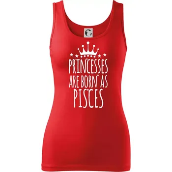 Dámské tričko Princesses are born as Pisces - Ryby - Dámské tílko - S ( Červená )