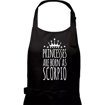 Kuchyňská zástěra Princesses are born as Scorpio - Štír - Dámská zástěra na vaření - Univerzální velikost ( Černá )