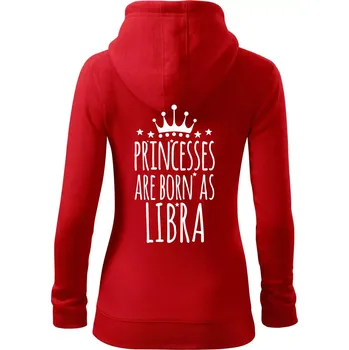 Dámská mikina Princesses are born as Libra - Váhy - Dámská mikina trendy zipper s kapucí - L ( Červená )