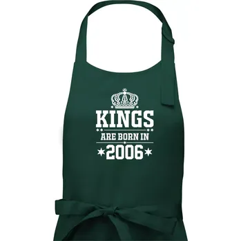 Kuchyňská zástěra Kings are born in 2006 - Pánská zástěra na vaření - Univerzální velikost ( Lahvově zelená )