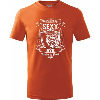 Chlapecké tričko Nesnáším být sexy - Býk - Tričko dětské bavlněné - 134 cm/8 let ( Oranžová )