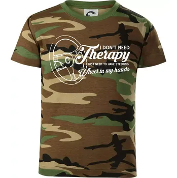 Chlapecké tričko I don't need therapy wheel in my hands (vedle sebe) - Dětské maskáčové triko - 104-110cm / 3-4 roky ( Hnědý maskáč )