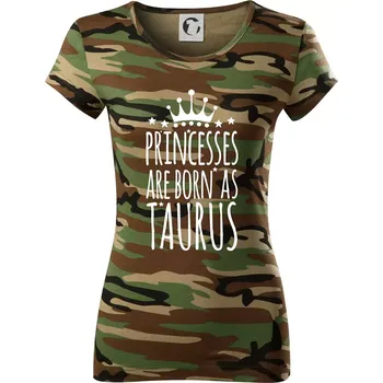 Dámské tričko Princesses are born as Taurus - Býk - Dámské maskáčové triko - XS ( Hnědý maskáč )