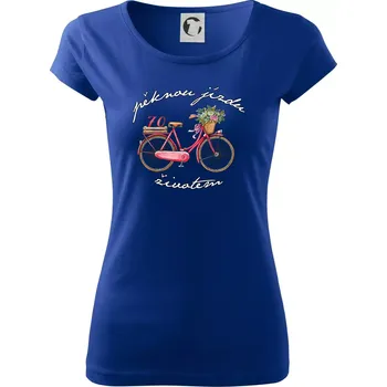 Dámské tričko Pěknou jízdu životem 70 - Dámské triko Pure - XS ( Královská modrá )