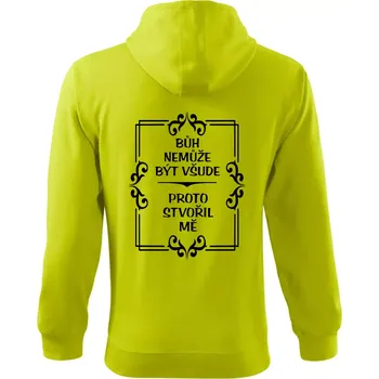 Pánská móda Bůh nemůže být všude, proto stvořil mě - Mikina s kapucí na zip trendy zipper - XL ( Limetková )