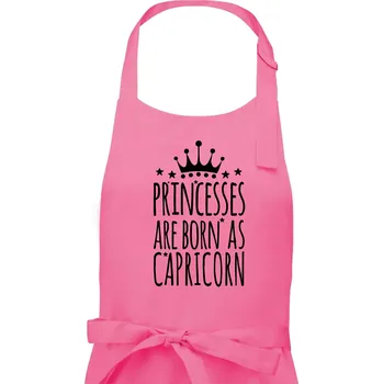 Kuchyňská zástěra Princesses are born as Capricorn - Kozoroh - Dámská zástěra na vaření - Univerzální velikost ( Růžová )
