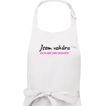 Kuchyňská zástěra Jsem vzhůru víc po mě dnes nechtějte - Dámská zástěra na vaření - Univerzální velikost ( Bílá )