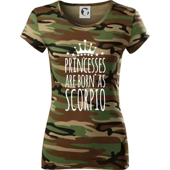 Dámské tričko Princesses are born as Scorpio - Štír - Dámské maskáčové triko - XS ( Hnědý maskáč )